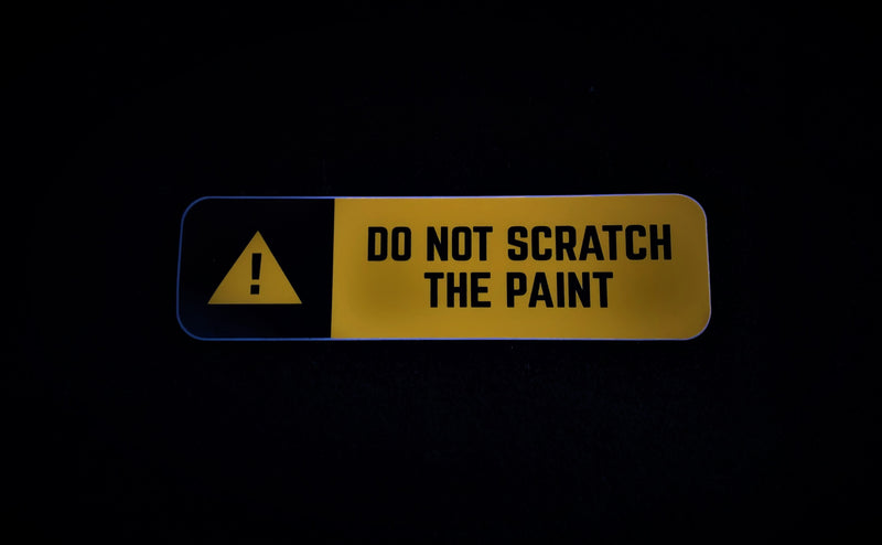 Do Not Scratch The Paint